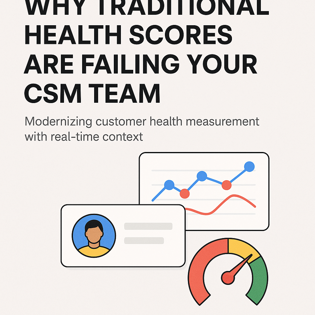 Understanding Why Traditional health Scores Are Misleading Your CSM Team